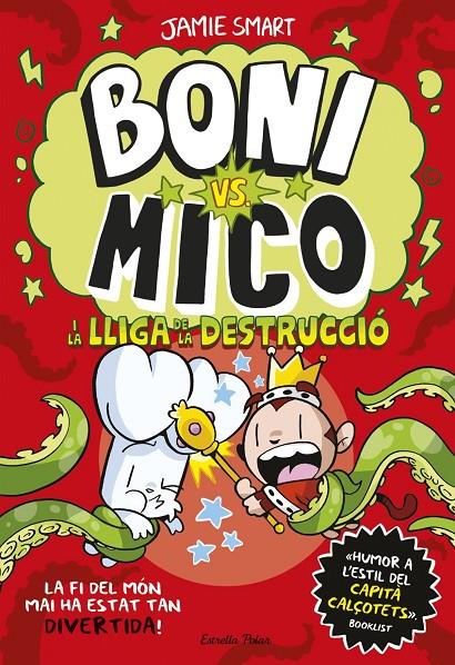 Boni vs. Mico 3. Boni vs. Mico i la Lliga de la Destrucció | 9788413899404 | Smart, Jamie Smart / Smart, Jamie