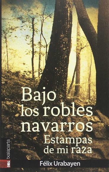 BAJO LOS ROBLES NAVARROS | 9788417065058 | Urabayen, Félix