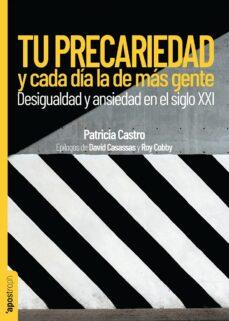 Tu precariedad y cada día la de más gente | 9788412450460 | Castro, Patricia