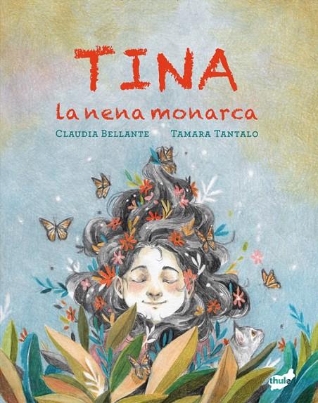 Tina, la nena monarca | 9788418702822 | Bellante, Claudia