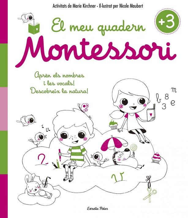 El meu quadern Montessori +3 | 9788416522194 | Kirchner, Marie / Maubert, Nicole