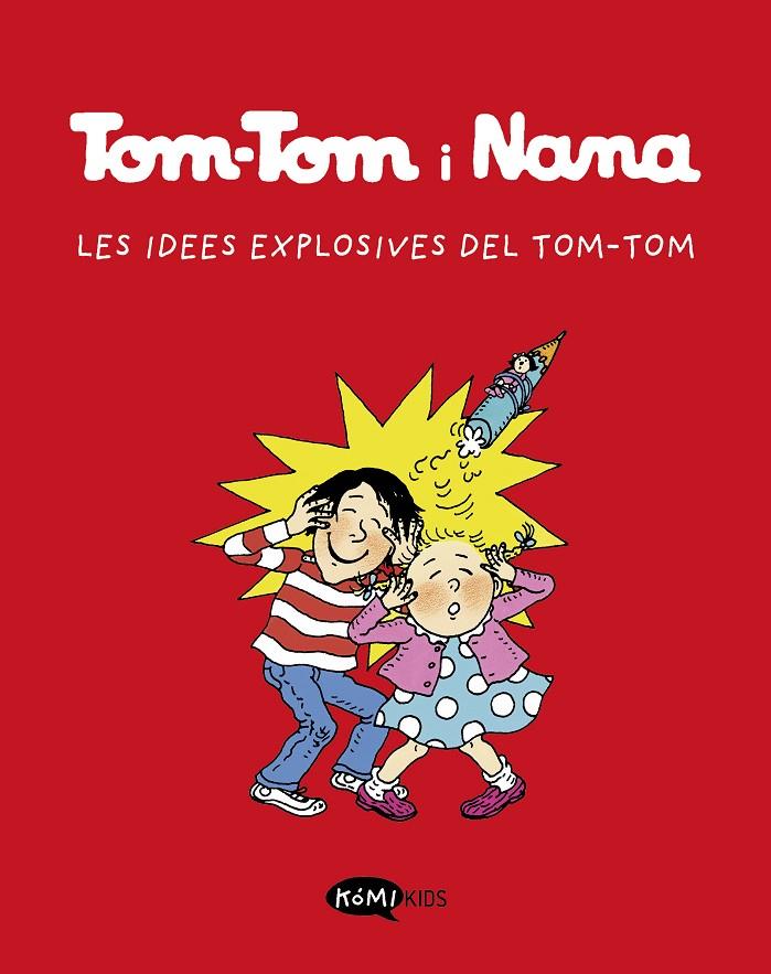 Tom-Tom i Nana 2. Les idees explosives de Tom-Tom | 9788412399790 | AA.VV.