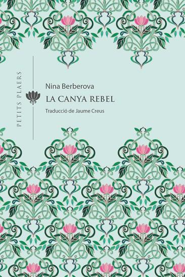 La canya rebel | 9788418908309 | NINA BERBEROVA