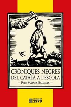 Cròniques negres del català a l'escola | 9788494720147 | Mayans Balcells, Pere