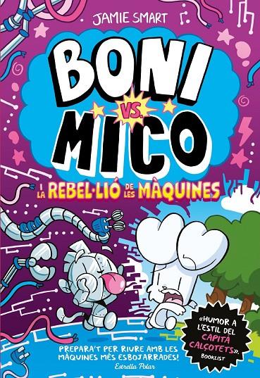 Boni vs. Mico 6. Boni vs. Mico i la reble·lió de les màquines | 9791387782528 | Smart, Jamie Smart / Smart, Jamie