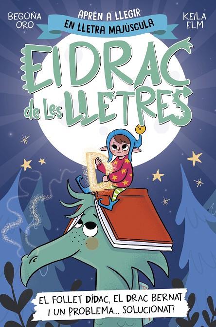 El drac de les lletres 3 - El follet Dídac, el drac Bernat i un problema... solu | 9788448865191 | Oro, Begoña