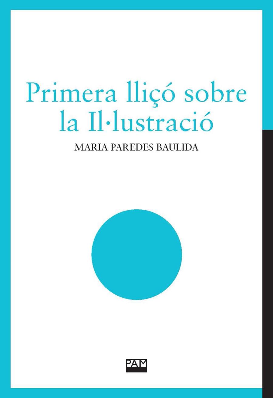 Primera lliçó sobre la Il·lustració | 9788491914150 | Paredes i Baulida, Maria