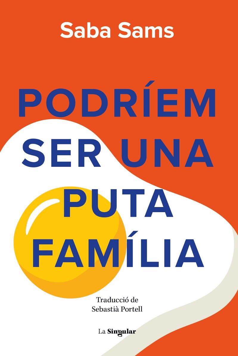 Podríem ser una puta família | 9788413588131 | , Saba Sams