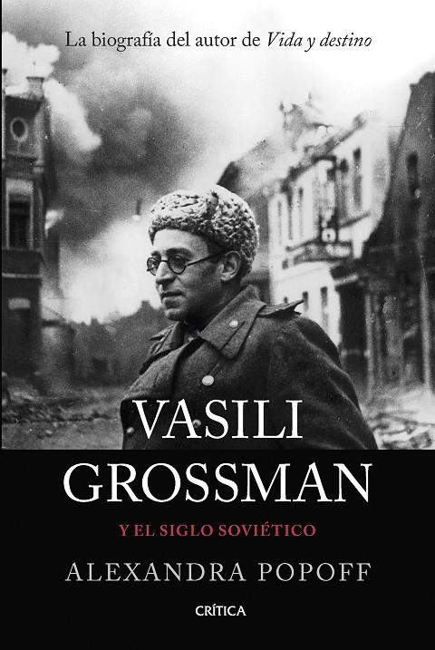 VASILI GROSSMAN Y EL SIGLO SOVIETICO | 9788491994589 | POPOFF, ALEXANDRA 