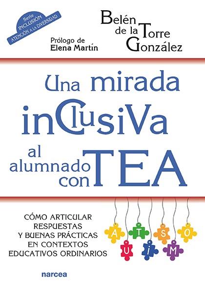 Una mirada inclusiva al alumnado con TEA | 9788427731660 | De la Torre González, Belén