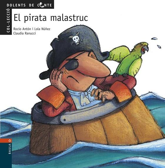 El pirata malastruc | 9788447912476 | Núñez, Lola / Antón, Rocío