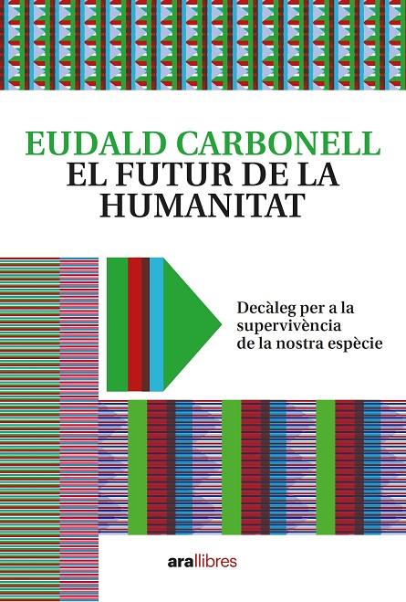 EL FUTUR DE LA HUMANITAT | 9788418928604 | CARBONELL i ROURA, EUDALD