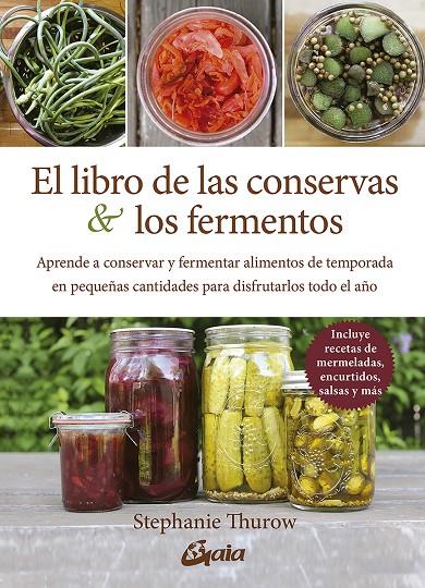 El libro de las conservas y los fermentos | 9788484459378 | Thurow, Stephanie