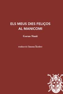 Els meus dies feliços al manicomi | 9788412760125 | Simic, Goran