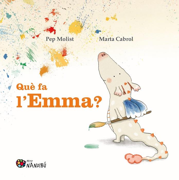 Què fa l'Emma? | 9788413034966 | Molist Sadurní, Pep / Cabrol Espinal, Marta