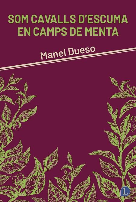 Som cavalls d'escuma en camps de menta | 9791399108712 | Dueso, Manel