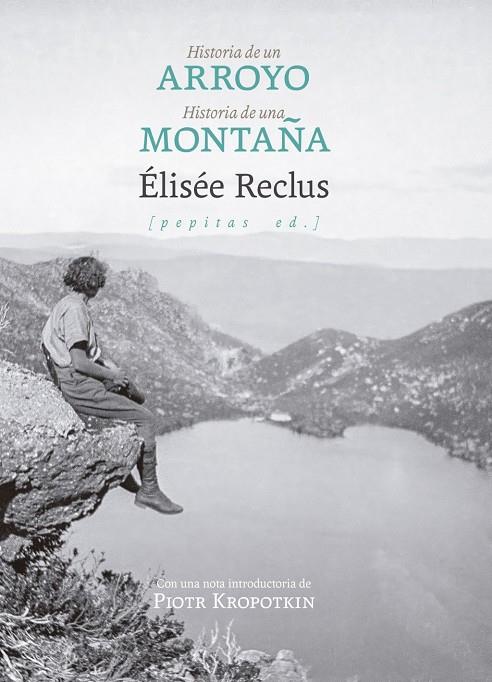 Historia de un arroyo seguido de Historia de una montaña | 9788410476639 | Reclus, Élisée