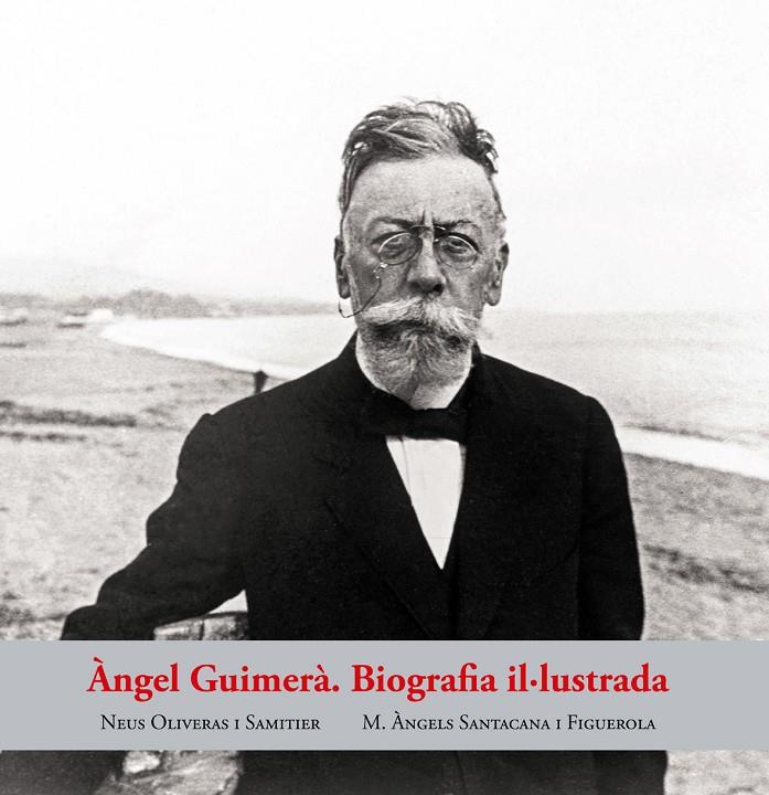 ÀNGEL GUIMERÀ BIOGRAFIA IL·LUSTRADA | 9788423209071 | OLIVERAS SAMITIER, NEUS / SANTACANA FIGUEROLA, ÀNGELS