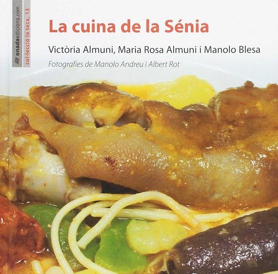 LA CUINA DE LA SENIA | 9788415896883 | Almuni Balada, Victòria / Almuni Balada, Maria Rosa / Blesa Serret, Manuel