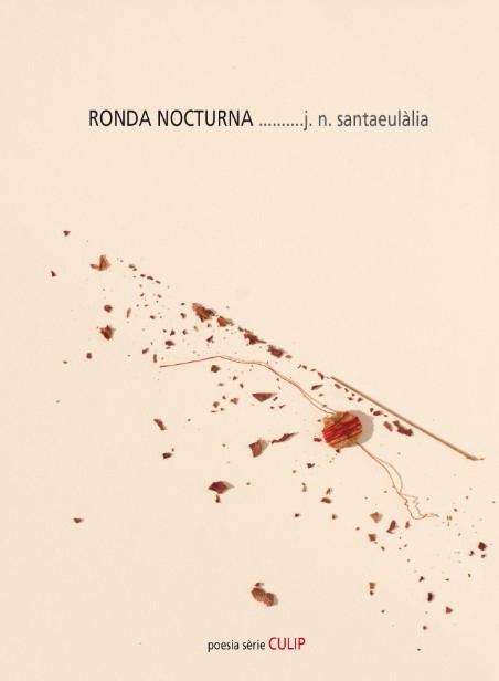 RONDA NOCTURNA | 9788481280609 | SANTAEULÀLIA, J.N.