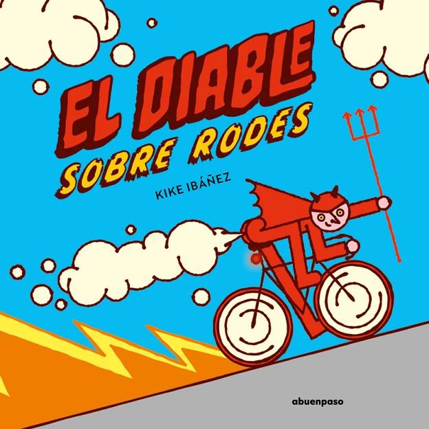 EL DIABLE SOBRE RODES | 9788410016316 | IBAÑEZ, KIKE