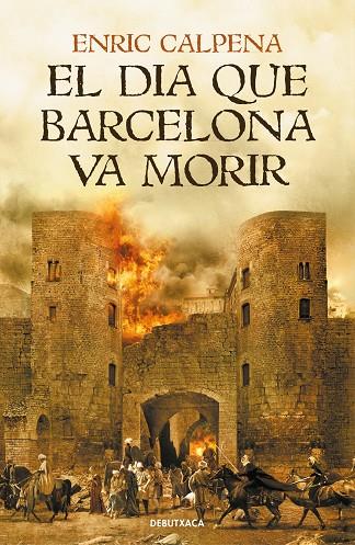 El dia que Barcelona va morir | 9788418132056 | Calpena, Enric