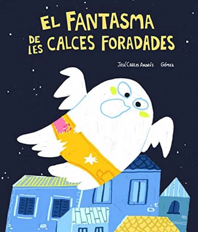 El fantasma de les calces foradades | 9788418599446 | Andrés (CAT), José Carlos / CAT, Gómez