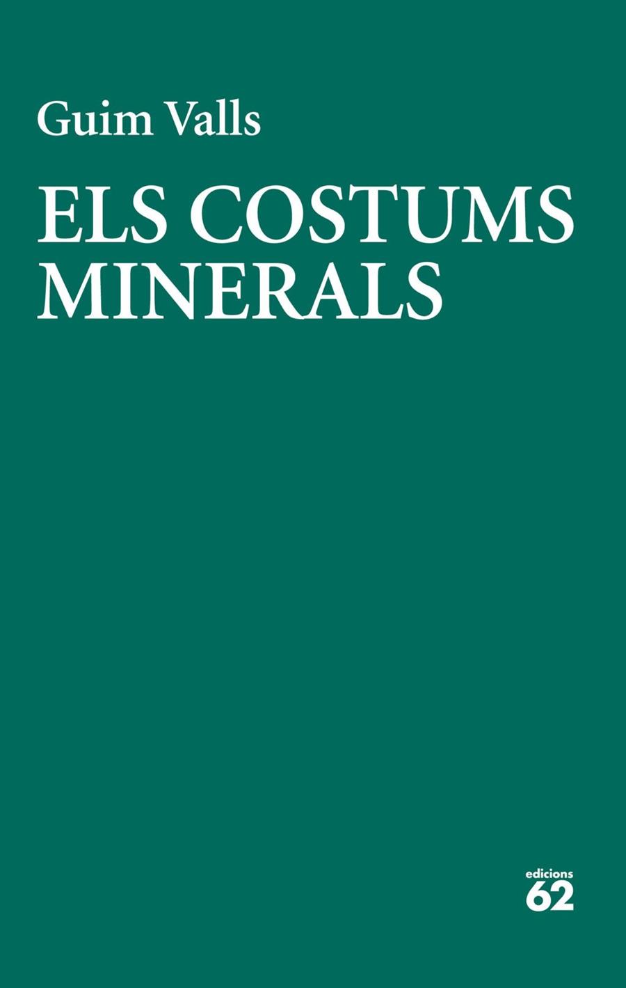 Els costums minerals | 9788429783728 | Valls, Guim