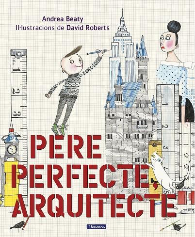 Pere Perfecte, arquitecte | 9788448849818 | Beaty, Andrea / Roberts, David