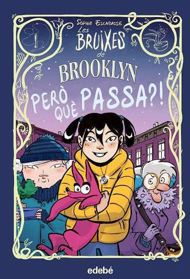 LES BRUIXES DE BROOKLYN: PERO QUÈ PASSA? | 9788468353739 | Escabasse, Sophie