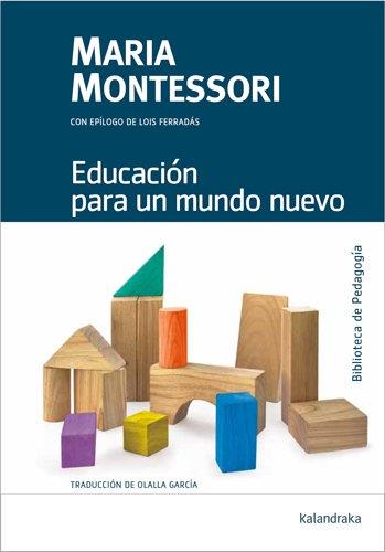 Educación para un mundo nuevo | 9788413433653 | Montessori, María
