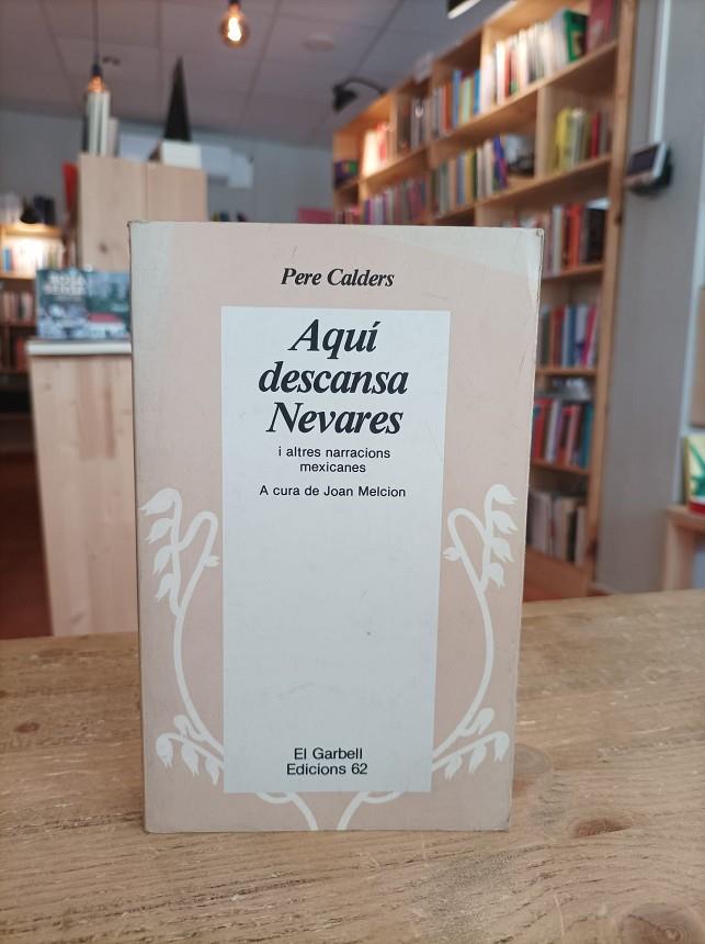 Aquí descansa Nevares i altres narracions mexicanes | 9788429716368 | Calders, Pere