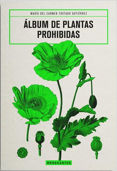 Álbum de Plantas Prohibidas | 9788412827729 | Tostado Gutiérrez, María del Carmen