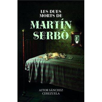 Les dues morts de Martí Serbò | 9788419736178 | SÁNCHEZ, AITOR