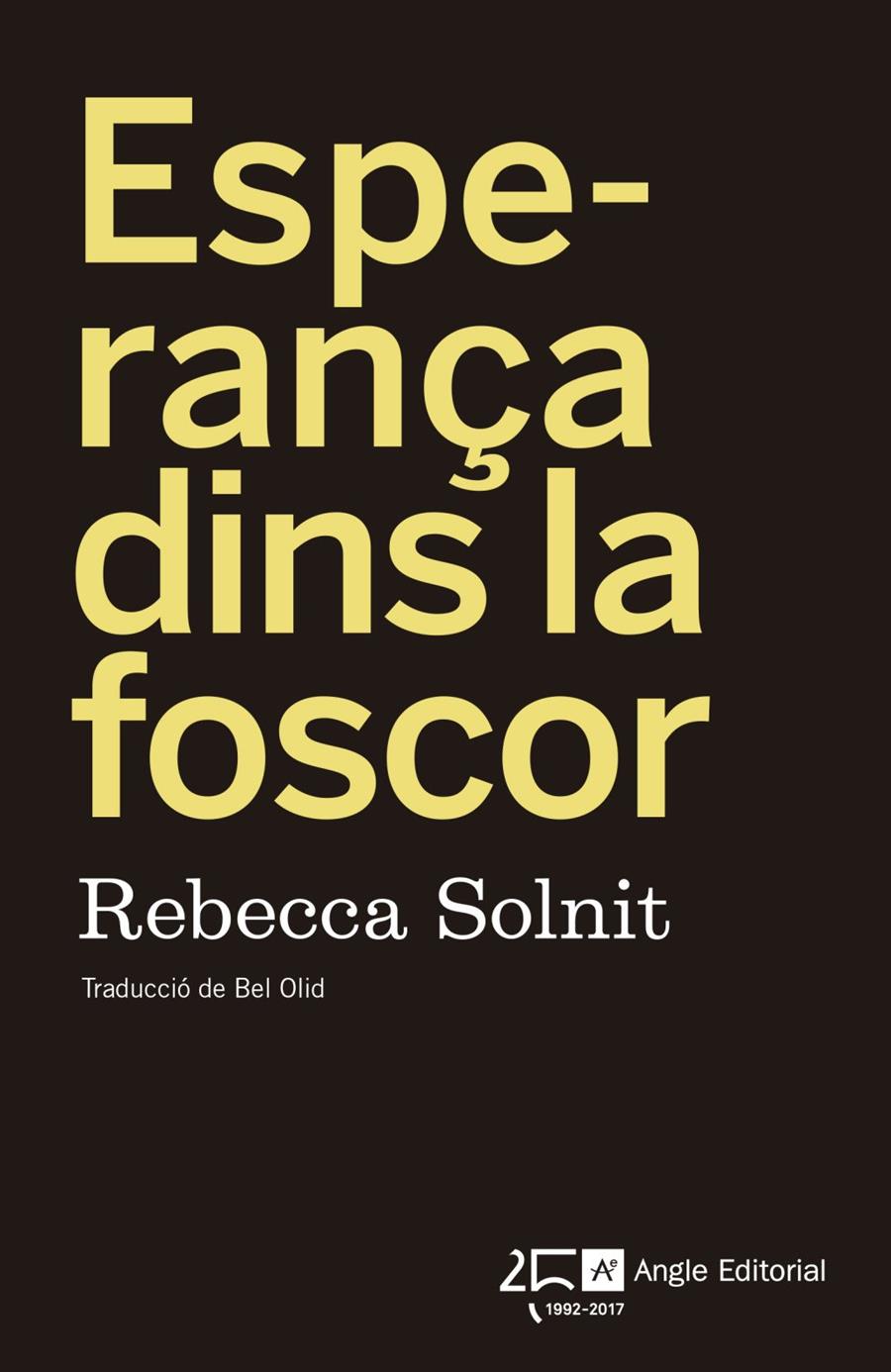 Esperança dins la foscor | 9788415307976 | Solnit, Rebecca / Solnit, Rebecca