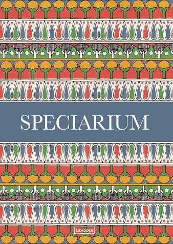 Speciarium | 9788494837661 | Hildebrand, Caz