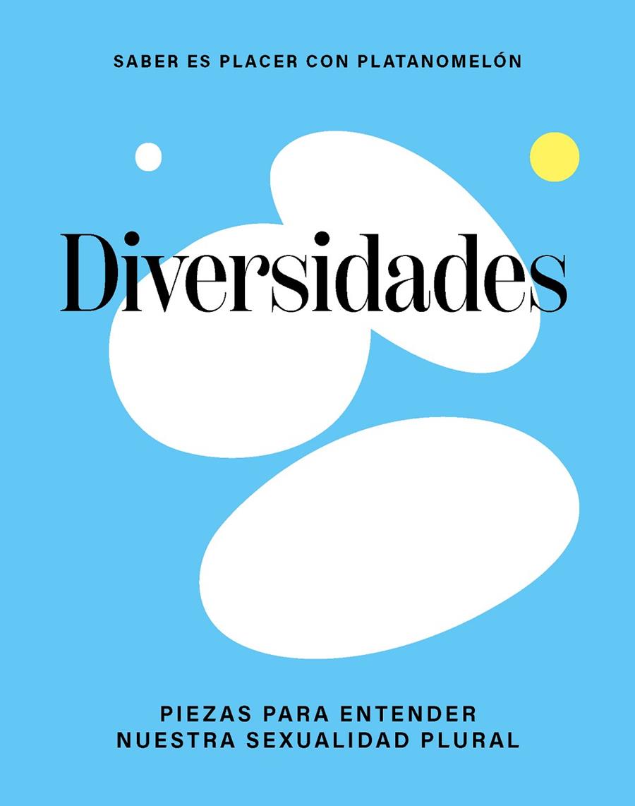 Diversidades: piezas para entender nuestra sexualidad plural | 9788419043306 | Platanomelón