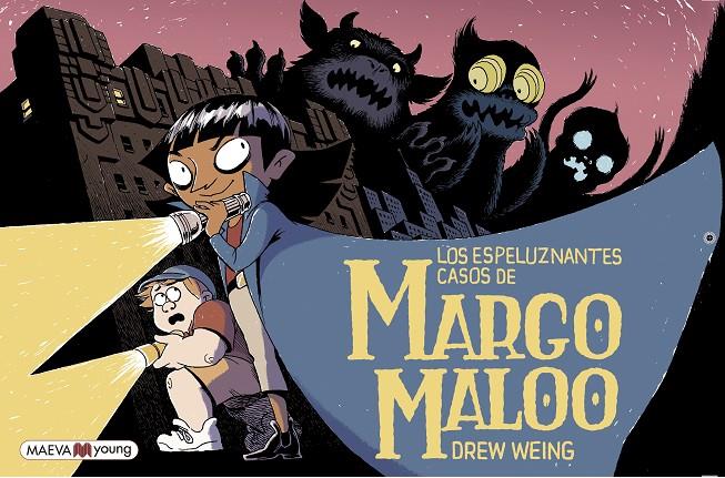 Los espeluznantes casos de Margo Maloo | 9788419110671 | Weing, Drew