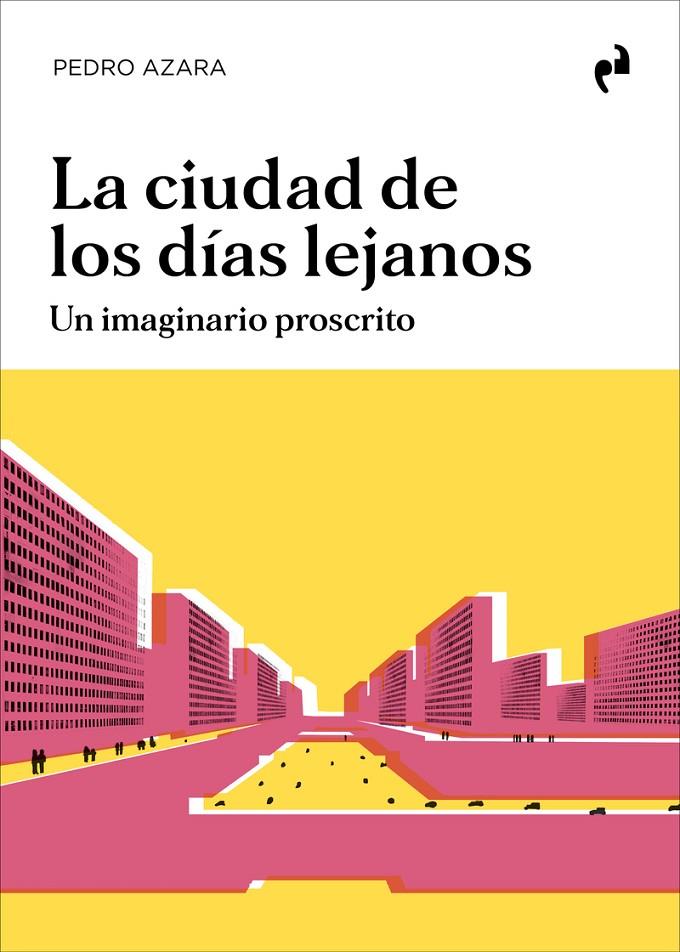 La ciudad de los días lejanos | 9788419050540 | Azara, Pedro