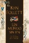 Un mundo sin fin (Saga Los pilares de la Tierra 2) | mundosinfinkenfollet | Follett, Ken