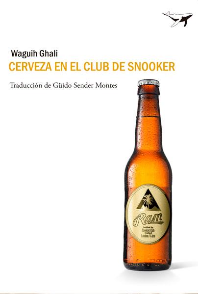 Cerveza en el club de snooker | 9788493907679 | Ghali, Waguih