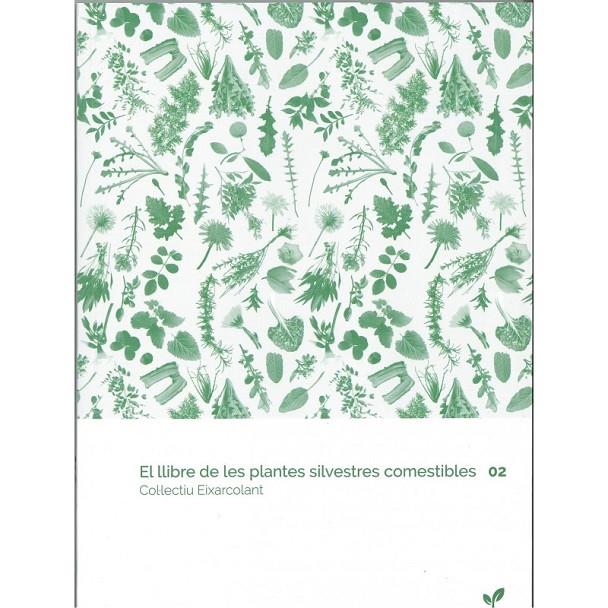 El llibre de les plantes silvestres comestibles 2 | 9788418530029 | Col·lectiu Eixarcolant