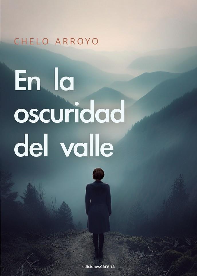 En la oscuridad del valle | 9788419890177 | Arroyo, Chelo