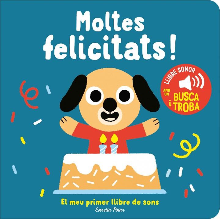 Moltes felicitats! El meu primer llibre de sons | 9788413893952 | Billet, Marion