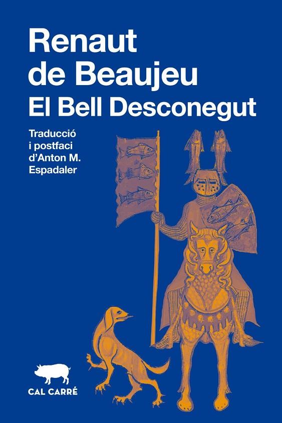 El Bell Desconegut | 9791399165739 | de Beaujeu, Renaut de Beaujeu