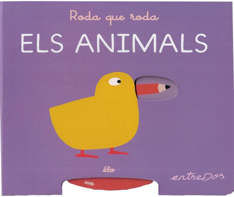 RODA QUE RODA. ELS ANIMALS | 9788418900891 | Élo