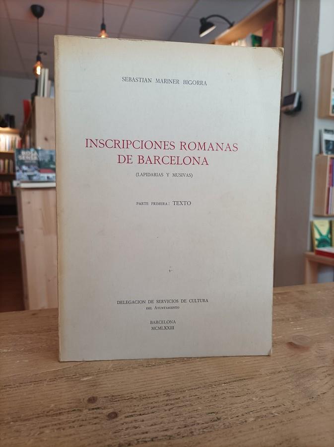 Inscripciones romanas de Barcelona | inscripcionesromanas | Mariner Bigorra, Sebastian