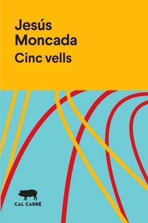 CINC VELLS | 9788412394313 |  MONCADA, JESUS