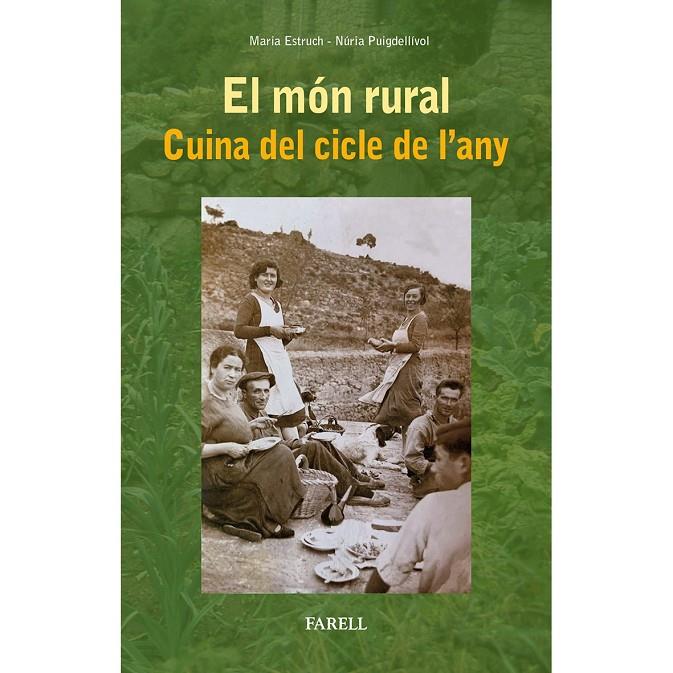 El mon rural. Cuina del cicle de l'any | 9788417116477 | Estruch, Maria