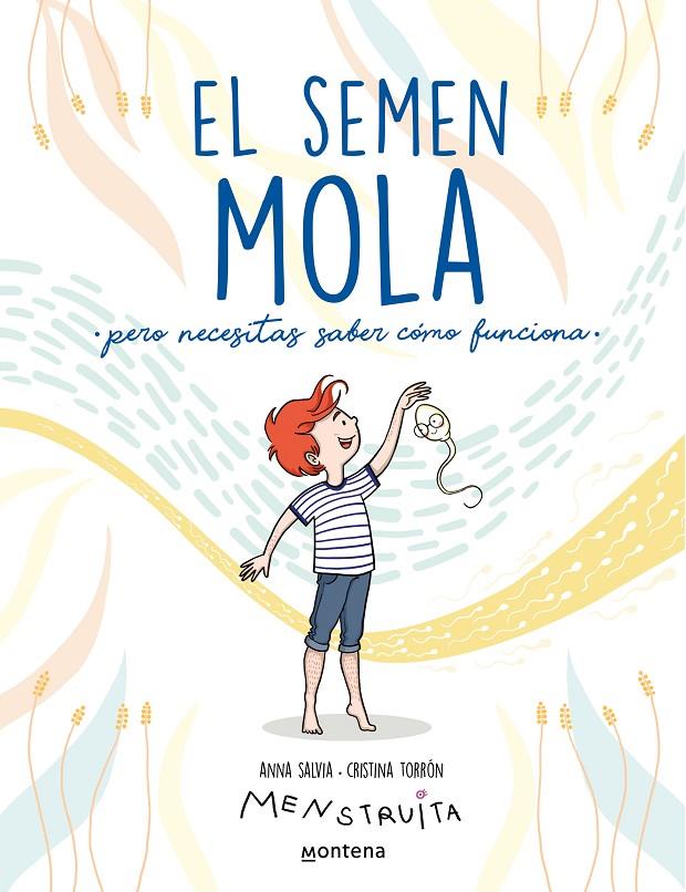 El semen mola (pero tienes que saber cómo funciona) | 9788418798412 | TORRON (MENSTRUITA), CRISTINA/SALVIA, AN